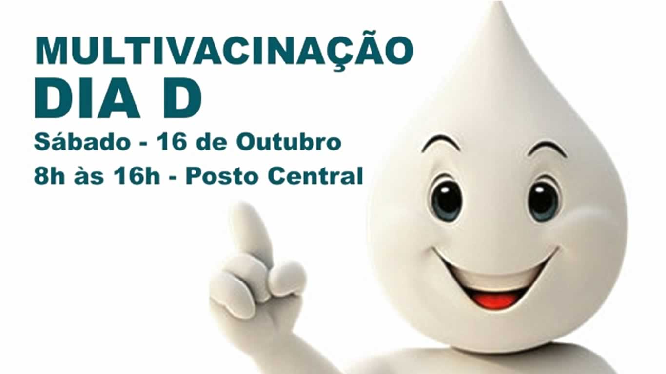 Município terá o Dia D de Multivacinação neste sábado (16)