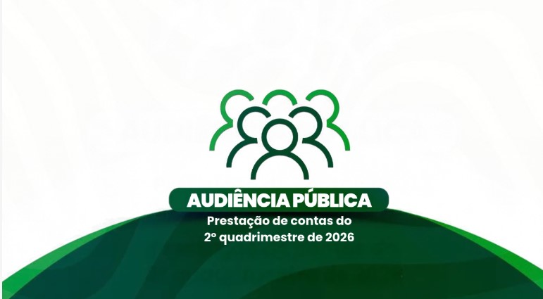 Prefeitura realiza audiência pública para prestação de contas do 2º quadrimestre de 2026