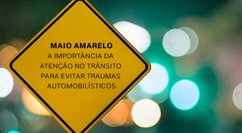 Movimento maio amarelo nasceu para conscientizar motoristas perante os perigos no trânsito